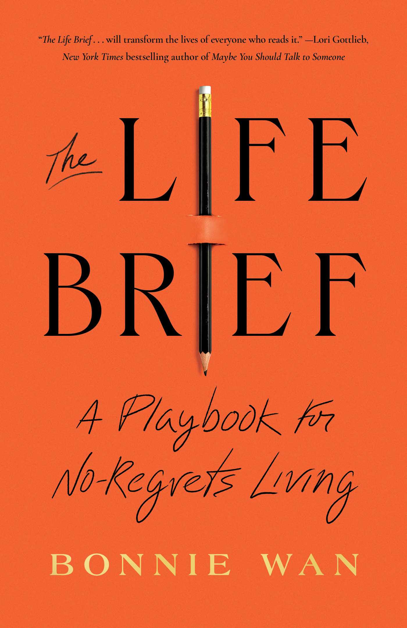 The Life Brief : A Playbook for No-Regrets Living | Wan, Bonnie (Auteur)