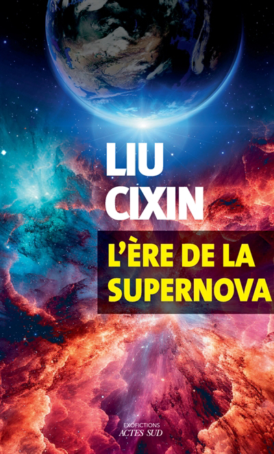 Ère de la supernova (L') | Liu, Cixin