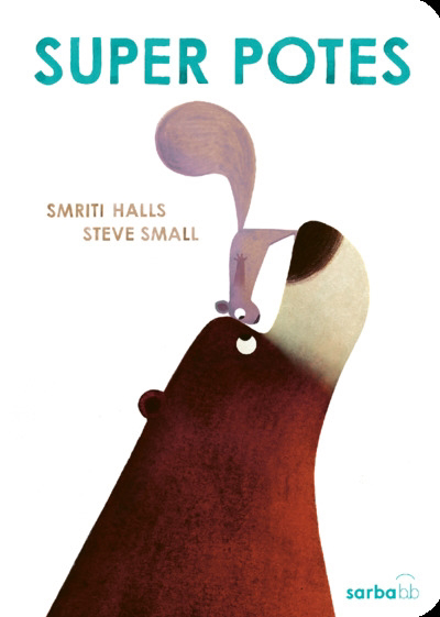Super potes | Prasadam-Halls, Smriti (Auteur) | Small, Steve (Illustrateur)