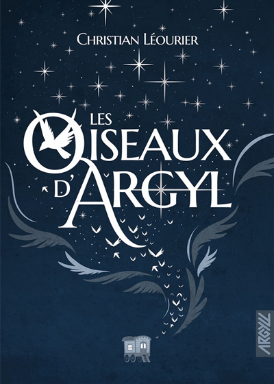 Oiseaux d'Argyl (Les) | Léourier, Christian (Auteur)