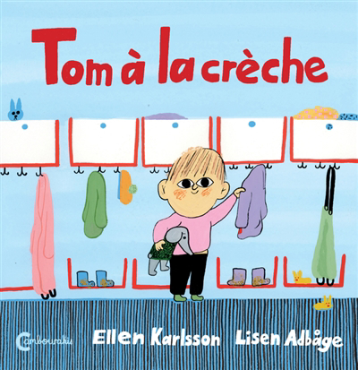 Tom à la crèche | Karlsson, Ellen (Auteur) | Adbage, Lisen (Illustrateur)