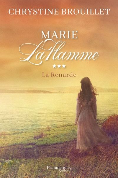Marie LaFlamme T.03 - La renarde | Brouillet, Chrystine