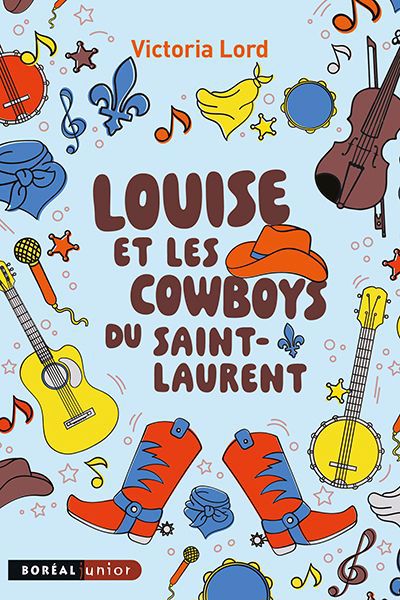 Louise et les cowboys du Saint-Laurent | Lord, Victoria (Auteur)