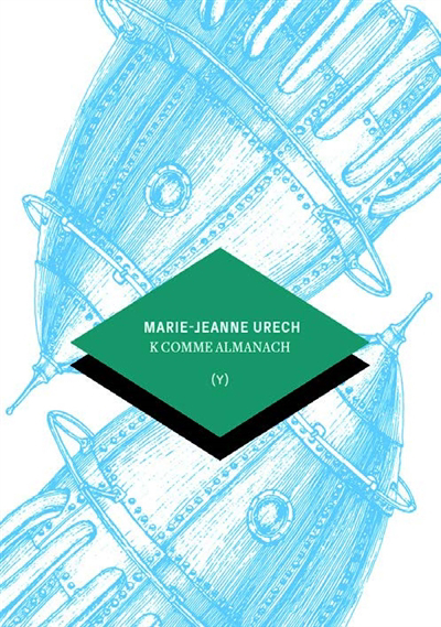 K comme Almanach | Urech, Marie-Jeanne (Auteur)