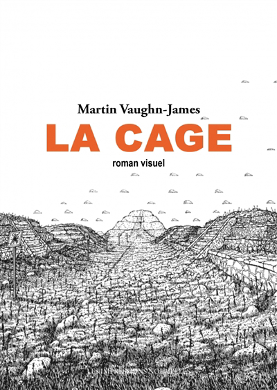 cage : roman visuel ; La construction de La cage (La) | Vaughn-James, Martin (Auteur) | Groensteen, Thierry (Auteur)