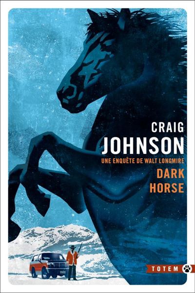Une enquête de Walt Longmire - Dark horse | Johnson, Craig