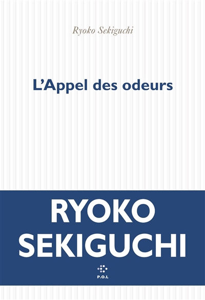 Appel des odeurs (L') | Sekiguchi, Ryôko
