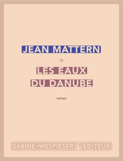 Eaux du Danube (Les) | Mattern, Jean