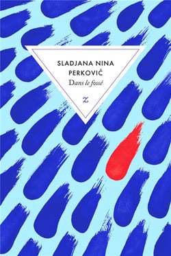 Dans le fossé | Perkovic, Sladana Nina