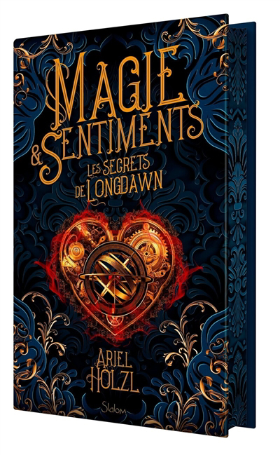 Magie et Sentiment T.01 - Les secrets de Longdawn  | Holzl, Ariel