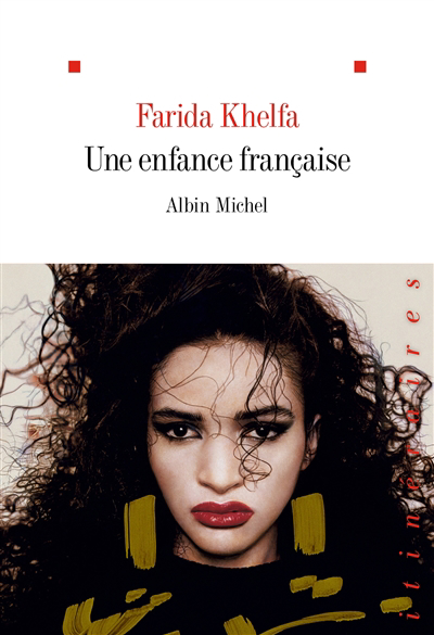 Une enfance française | Khelfa, Farida (Auteur)