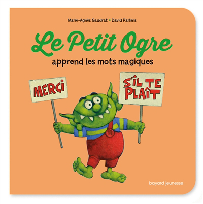 Petit Ogre apprend les mots magiques (Le) | Gaudrat, Marie-Agnès (Auteur) | Parkins, David (Illustrateur)