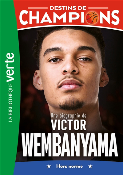 Destins de champions T.08 - Une biographie de Victor Wembanyama | Berjoan, Thomas