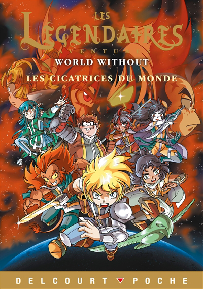 Les Légendaires : aventures : World without - Les cicatrices du monde | Bouyssou, Laureen
