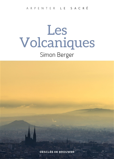 volcaniques (Les) | Berger, Simon (Auteur)