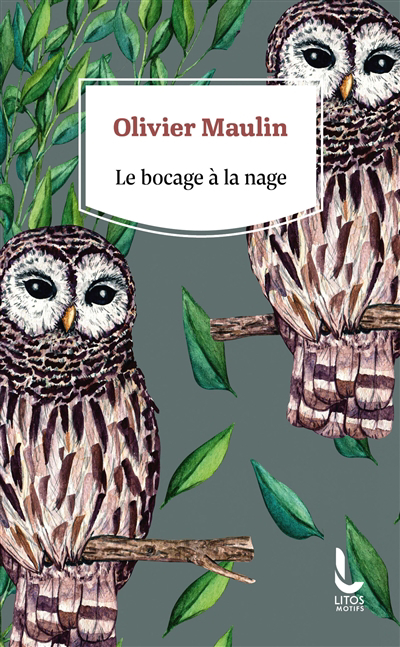 bocage à la nage (Le) | Maulin, Olivier (Auteur)