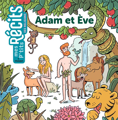 Mes p'tits récits des religions - Adam et Eve | Mahésine, Prune (Auteur) | Massot, Aude (Illustrateur)