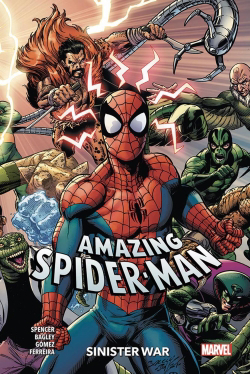 Amazing Spider-Man T.11 - Sinister war | Spencer, Nick (Auteur) | Bagley, Mark (Illustrateur) | Gomez, Carlos (Illustrateur) | Ferreira, Marcelo (Illustrateur)