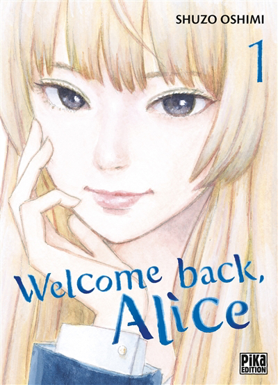 Welcome back, Alice T.01 | Oshimi, Shûzô