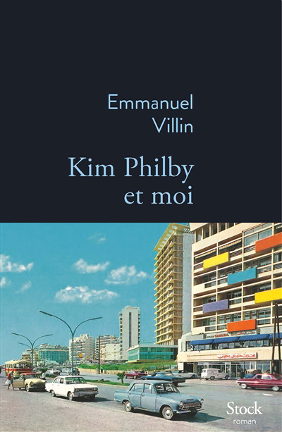 Kim Philby et moi | Villin, Emmanuel (Auteur)