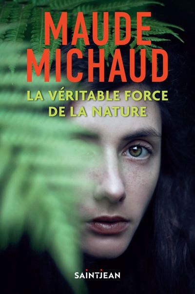 véritable force de la nature (La) | Michaud, Maude (Auteur)
