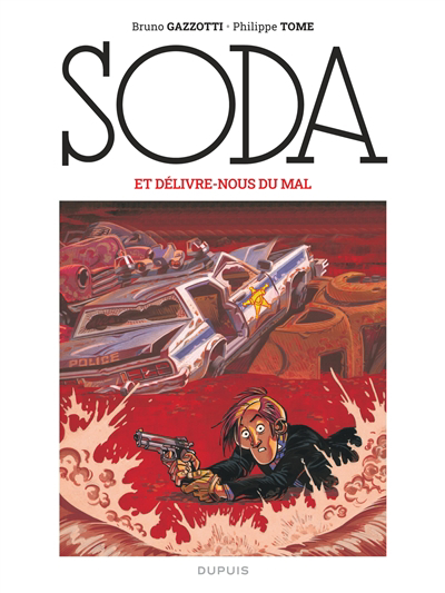 SODA T.09 - Et délivre-nous du mal | Tome (Auteur) | Gazzotti, Bruno (Illustrateur)