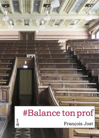 #Balance ton prof | Jost, François (Auteur)