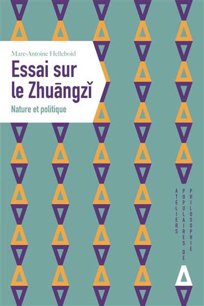 Essai sur le Zhuangzi : nature et politique | Helleboid, Marc (Auteur)