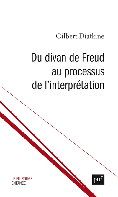 Du divan de Freud au processus de l'interprétation | Diatkine, Gilbert (Auteur)