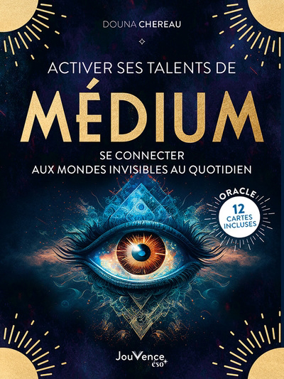 Activer ses talents de médium : se connecter aux mondes invisibles au quotidien | Chereau, Douana (Auteur)