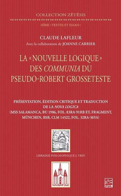 « Nouvelle Logique » des Communia du pseudo-Robert Grosseteste (La) | 