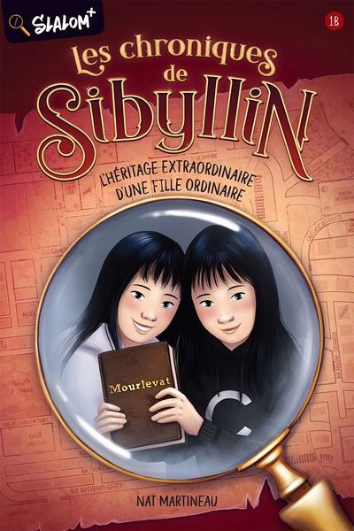 Les chroniques de Sibyllin T.01B - L'héritage extraordinaire d'une fille ordinaire | Martineau, Nat