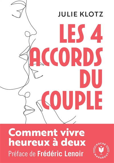 quatre accords du couple : comment vivre heureux à deux (Les) | Klotz, Julie (Auteur)