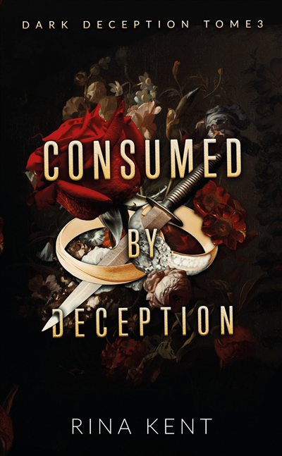 Dark deception T.03 - Consumed by deception | Kent, Rina