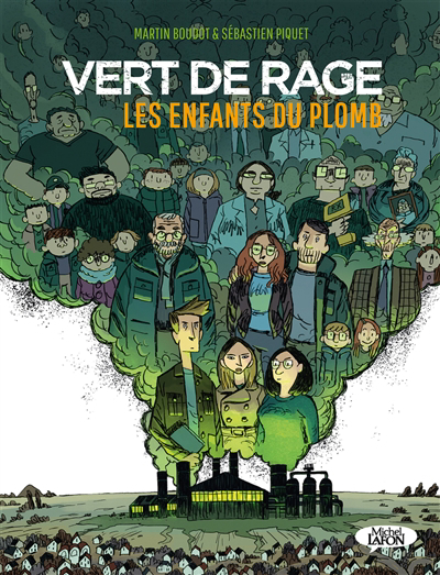 Vert de rage : les enfants du plomb | Boudot, Martin (Auteur) | Piquet, Seb (Illustrateur)