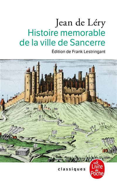 Histoire mémorable de la ville de Sancerre | Léry, Jean de (Auteur)