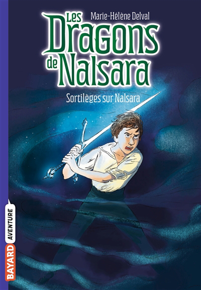 Les dragons de Nalsara T.08 - Sortilèges sur Nalsara | Delval, Marie-Hélène (Auteur) | Marilleau, Alban (Illustrateur)