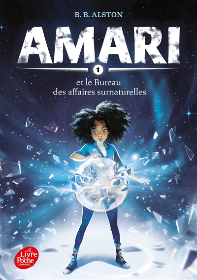 Amari T.01 - Amari et le Bureau des affaires surnaturelles | Alston, B.B.