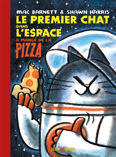 premier chat dans l'espace a mangé de la pizza (Le) | Barnett, Mac (Auteur) | Harris, Shawn (Illustrateur)