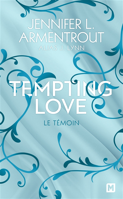 Tempting love T.01 - Le témoin | Armentrout, Jennifer L.