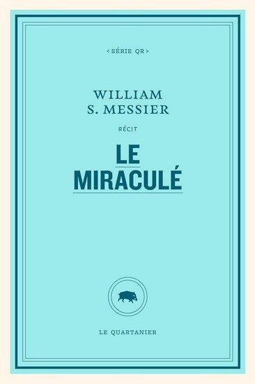 Miraculé (Le) | MESSIER, WILLIAM S.  