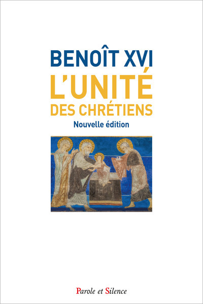 Unité des chrétiens (L') | Benoît 16, pape