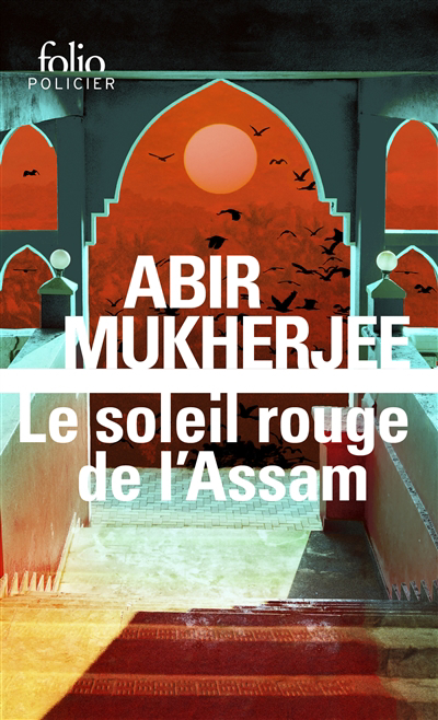Soleil rouge de l'Assam (Le) | Mukherjee, Abir
