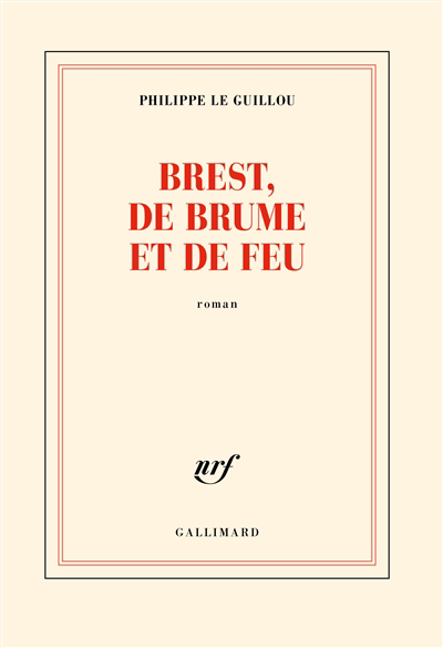 Brest, de brume et de feu | Le Guillou, Philippe