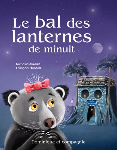 Bal des lanternes de minuit (Le) | Aumais, Nicholas (Auteur) | Thisdale, François (Illustrateur)