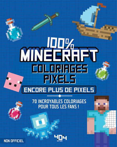 Coloriages pixels 100% Minecraft : encore plus de pixels ! | Sapuppo, Daniele
