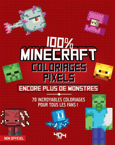 Coloriages pixels 100% Minecraft : encore plus de créatures ! | Sapuppo, Daniele