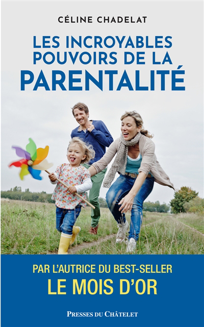 Incroyables pouvoirs de la parentalité (Les) | Chadelat, Céline