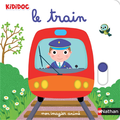 Train : mon imagier animé (Le) | Choux, Nathalie 