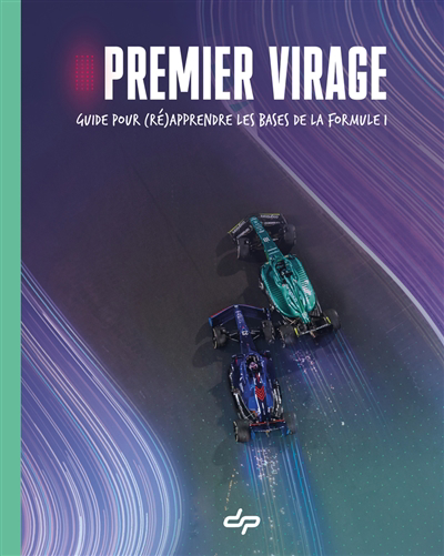 Premier virage : guide pour (ré)apprendre les bases de la Formule 1 | Depielo